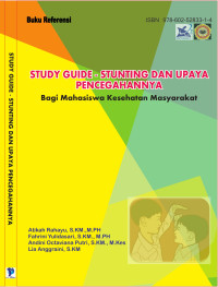 Ebook Anak : Buku Referensi ; Study Guide - Stunting dan Upaya Pencegahannya Bagi Mahasiswa Kesehatan Masyarakat
