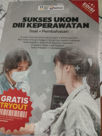 Image of Sukses UKOM DIII Keperawatan Soal + Pembahasan