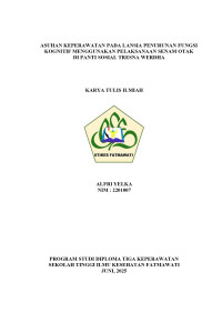 KTI Gerontik : Asuhan Keperawatan pada Lansia Penurunan Fungsi Kognitif Menggunakan Pelaksanaan Senam Otak di Panti Sosial Trena Werha