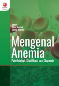 ebook: Mengenal Anemia: Patofisiologi, Klasifikasi dan Diagnosis