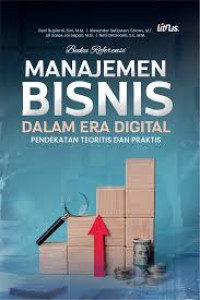 Image of ebook ARS: Buku Referensi Manajemen Bisnis Dalam Era Digital Pendekatan Teoritis dan Praktis