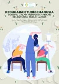 Image of Ebook : Kebugaran Tubuh Manusia Penting Dalam Mempertahankan Kelenturan Tubuh Lansia