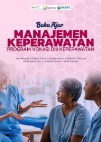 Image of Ebook : Buku Ajar Manajemen Keperawatan Program Vokasi DIII Keperawatan