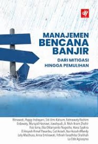 Image of Ebook : Manajemen Bencana Banjir Dari Mitigasi Hingga Pemulihan