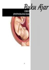 Image of Ebook : Buku Ajar Mata Kuliah Obstetri Pathologi (Pathologi dalam Kehamilan)