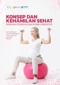Image of Ebook : Konsep Dan Kehamilan Sehat Dengan Pendekatan Komplementer