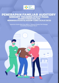 Image of Ebook : Penerapan Familian Auditory Sensory Training (Fast) Pada Pasien Stroke Dalam Meningkatkan Glasgow Coma Scale (GCS)