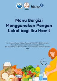 Ebook  Ilmu Gizi : Menu Bergizi Menggunakan Pangan lokal Bagi Ibu Hamil