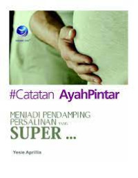 Image of Kep.Maternitas : Catatan Ayah Pintar Menjadi Pendamping Persalinan Yang Super