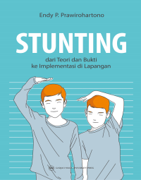 Image of Kep.Anak : Stunting dari teori dan bukti ke implementasi di lapangan