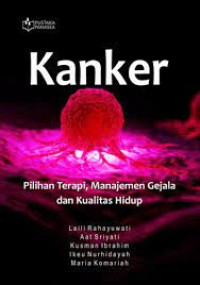 Image of KMB : Kanker ; Pilihan Terapi Manajemen Gejala & Kualitas Hidup