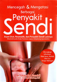 Image of Kep. Ortopedi : Mencegah & mengatasi Berbagai Penyakit Sendi, Asam Urat, Reumatik, dan penyakit sendi lainnya