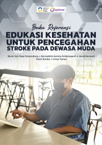 Image of Ebook : Buku Referensi Edukasi Kesehatan untuk Pencegahan Stroke pada Dewasa Muda