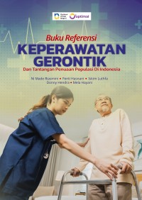 Image of Ebook : Buku Referensi : Keperawatan Gerontik Dan Tantangan Penuaan Populasi Di Indonesia
