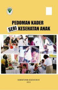 Image of Ebook Kep.Anak : Pedoman Kader Seri Kesehatan Anak