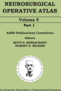 Image of Ebook Neurologi : Neurosurgical Operative Atlas Vol.2 Part.1 ; AANS Publications Committee