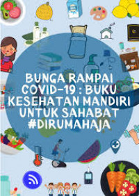 Image of KMB : Bunga Rampai Covid-19: Buku Kesehatan Mandiri Untuk Sahabat # Dirumah
