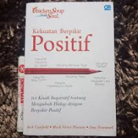 Image of Chicken Soup for the Soul Kekuatan Berfikir Positif 101 Kisah Inspiratif Tentang Mengubah Hidup Dengan Berfikir Positif