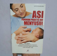 Image of ASI : Panduan Praktis Ibu Menyusui