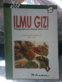 Image of Ilmu Gizi Pengetahuan Dasar Ilmu Gizi Buku 1