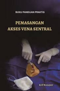 Image of Buku Panduan Praktis Pemasangan Akses Vena