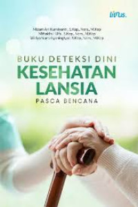 Image of Ebook Kep Gerontik : Buku Deteksi Dini Kesehatan Lansia Pasca Bencana