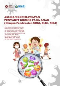 Image of Ebook Kep Anak : Asuhan Keperawatan Penyakit Kronis pada Anak (Dengan Pendekatan SDKI, SLKI, SIKI)