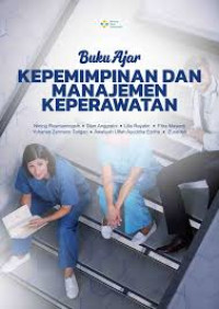 Image of Ebook Mgt Kep : Buku Ajar Kepemimpinan dan Manajemen Keperawatan