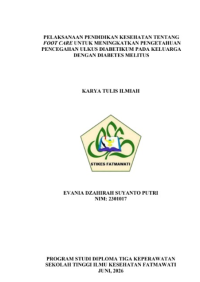 Image of KTI Keluarga : PELAKSANAAN PENDIDIKAN KESEHATAN TENTANG FOOT CARE UNTUK MENINGKATKAN PENGETAHUAN PENCEGAHAN ULKUS DIABETIKUM PADA KELUARGA DENGAN DIABETES MELITUS