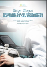 Image of Ebook : Teknologi Dalam Keperawatan Maternitas dan Komunitas