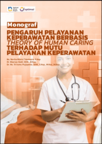 Image of Ebook : Buku Monograf: Pengaruh Pelayanan Keperawatan Berbasis Theory Of Human Caring Terhadap Mutu Pelayanan Keperawatan