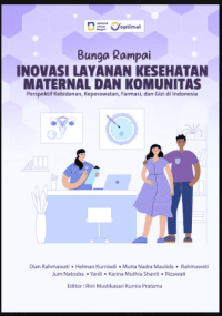 Image of Ebook : Bunga Rampai Inovasi Layanan Kesehatan Maternal dan Komunitas: Perspektif Kebidanan, Keperawatan, Farmasi, dan Gizi di Indonesia