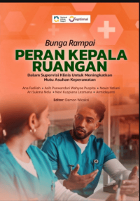 Image of Ebook : Bunga Rampai Peran Kepala Ruangan dalam Supervisi Klinis untuk Meningkatkan Mutu Asuhan Keperawatan