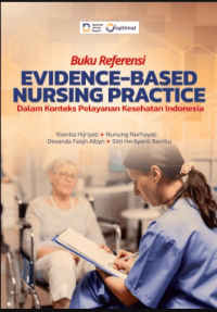 Image of Ebook : Buku Referensi : Evidence-Based Nursing Practice Dalam Konteks Pelayanan Kesehatan Indonesia
