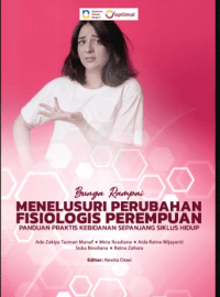 Image of Ebook : Bunga Rampai: Menelusuri Perubahan Fisiologis Perempuan: Panduan Praktis Kebidanan Sepanjang Siklus Hidup