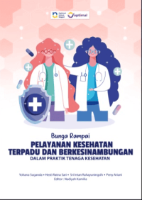 Image of Ebook : Bunga Rampai: Pelayanan Kesehatan Terpadu dan Berkesinambungan dalam Praktik Tenaga Kesehatan