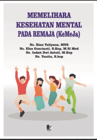 Image of Ebook : Memelihara  Kesehatan Mental Pada Remaja ( KeMeJa)