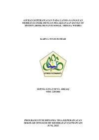 Image of KTI Gerontik : Asuhan Keperawatan pada Lansia Gangguan Mobilitas Fisik dengan Pelaksanaan Range of Motion (ROM) di Panti Sosial Tresna Werdha